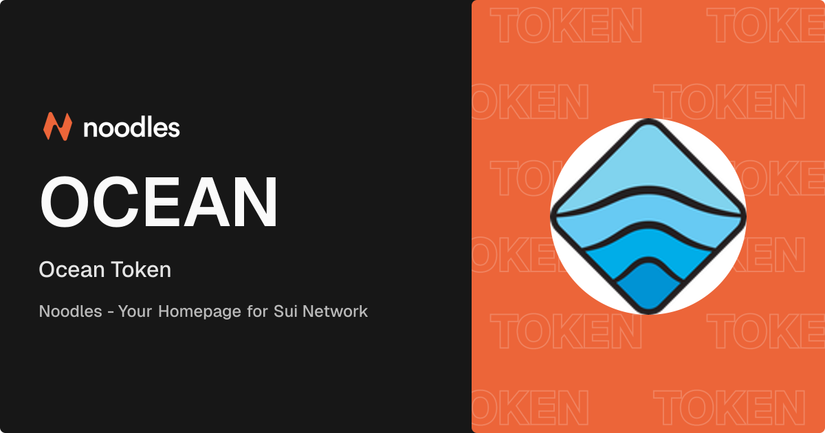 OCEAN - Ocean Token - Noodles | The Gateway to SUI